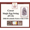 Single Egg Swing Cover/